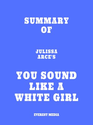 cover image of Summary of Julissa Arce's You Sound Like a White Girl